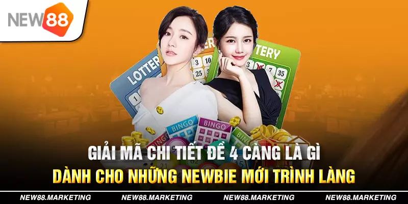 Giải m&atilde; chi tiết đề 4 c&agrave;ng l&agrave; g&igrave; d&agrave;nh cho những newbie mới tr&igrave;nh l&agrave;ng