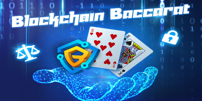 Một v&agrave;i th&ocirc;ng tin giới thiệu tựa game đặc sắc - Blockchain Baccarat