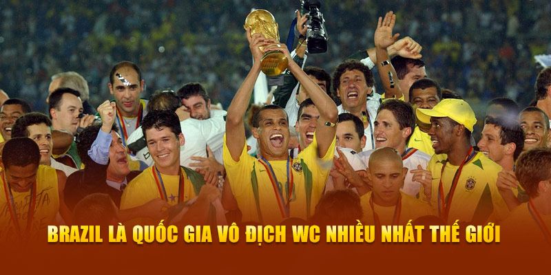 Brazil l&agrave; quốc gia v&ocirc; địch WC nhiều nhất thế giới