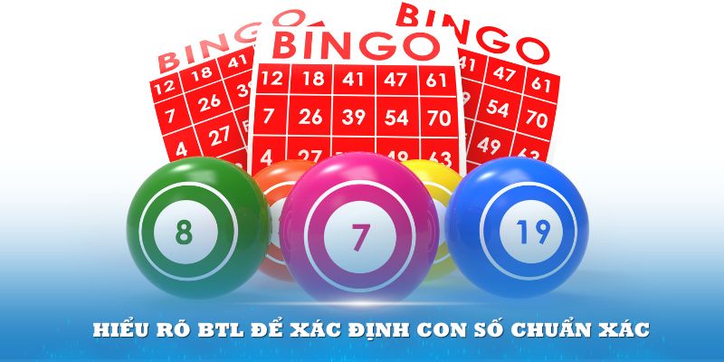 &nbsp;&nbsp;&nbsp;&nbsp;&nbsp;Người chơi cần hiểu r&otilde; BTL trong l&ocirc; đề l&agrave; g&igrave; để x&aacute;c định con số chuẩn x&aacute;c
