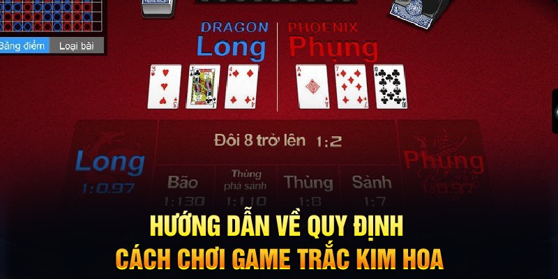 Hướng dẫn về quy định c&aacute;ch chơi game Trắc Kim Hoa