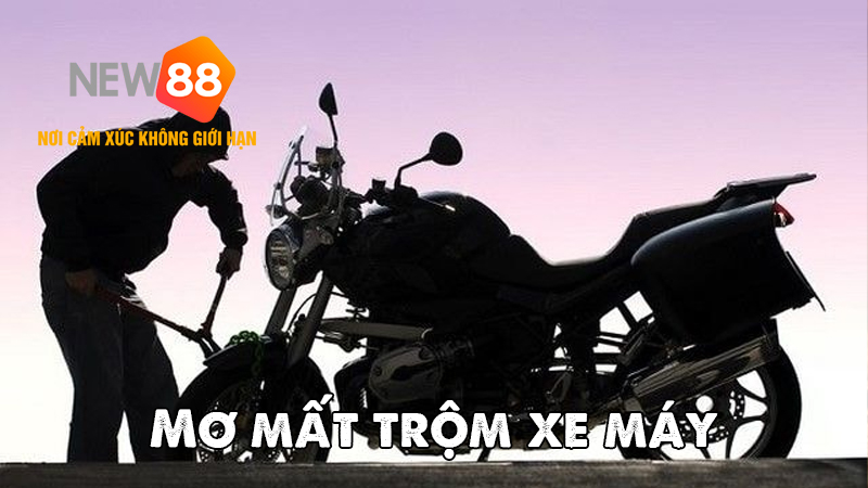 Giấc mơ mất trộm xe m&aacute;y