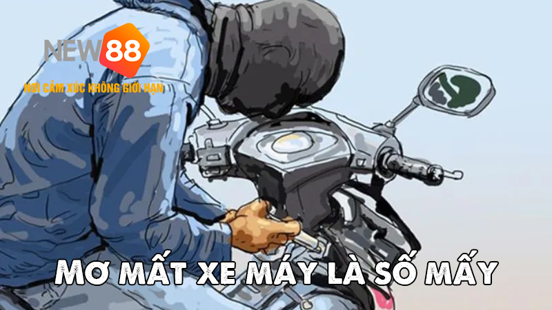 Mơ mất xe m&aacute;y l&agrave; số mấy