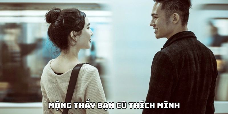 Điềm b&aacute;o ẩn chứa trong giấc mộng thấy bạn cũ th&iacute;ch m&igrave;nh