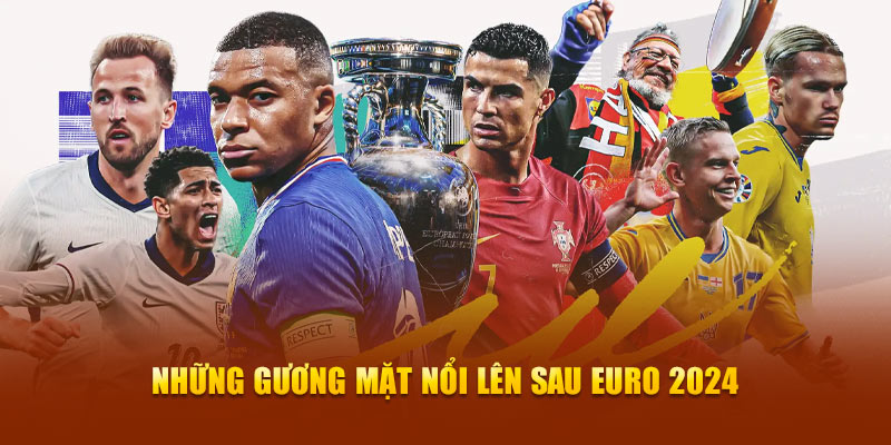 Những gương mặt nổi l&ecirc;n sau Euro 2024