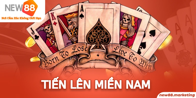 Tiến L&ecirc;n Miền Nam