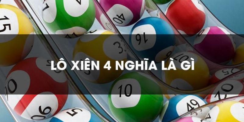 L&ocirc; xi&ecirc;n 4 l&agrave; g&igrave;?